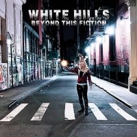 White Hills - Beyond This Fiction in the group OUR PICKS / Friday Releases / Friday the 23rd of August at Bengans Skivbutik AB (5559478)