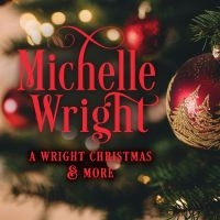 Wright Michelle - A Wright Christmas And More in the group CD / Upcoming releases / Pop-Rock at Bengans Skivbutik AB (5559529)