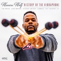 Warren Wolf - History Of The Vibraphone in the group OUR PICKS / Friday Releases / Friday the 23rd of August at Bengans Skivbutik AB (5559533)