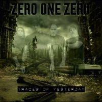 Zero One Zero - Traces Of Yesterday in the group OUR PICKS / Friday Releases / Friday the 20th of september 2024 at Bengans Skivbutik AB (5559545)