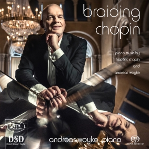 Frederic Chopin/Andreas Woyke - Braiding Chopin - Andreas Woyke Pla in the group MUSIK / SACD / Klassiskt at Bengans Skivbutik AB (5559736)