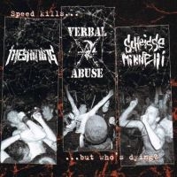 Verbal Abuse/Scheisse Minnelli/Shin - Speed KillS But WhoS Dying? Split in the group OUR PICKS / Friday Releases / Friday the 18th of october 2024 at Bengans Skivbutik AB (5559785)