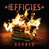 Effigies The - Burned in the group OUR PICKS / Friday Releases / Friday the 1st of November 2024 at Bengans Skivbutik AB (5560196)