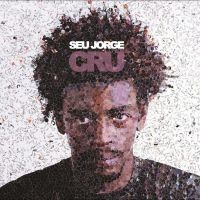 Seu Jorge? - Cru (20Th Anniversary Edition) in the group VINYL / Upcoming releases / Pop-Rock at Bengans Skivbutik AB (5560208)