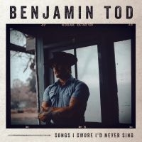 Tod Benjamin - Songs I Swore I'd Never Sing in the group VINYL / Upcoming releases / Country at Bengans Skivbutik AB (5560417)