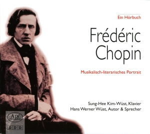 Chopin Frédéric - Frédéric Chopin - Ein Musikalisch-L in the group CD / Klassiskt at Bengans Skivbutik AB (5560712)