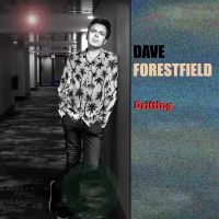 Dave Forestfield - Drifting in the group OUR PICKS / Friday Releases / Friday the 16th of August at Bengans Skivbutik AB (5560853)