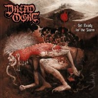 Dread Ogre - Get Ready For The Storm in the group OUR PICKS / Friday Releases / Friday the 6th of september 2024 at Bengans Skivbutik AB (5560993)