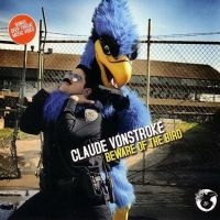 Vonstroke Claude - Beware Of The Bird (Deluxe Edition) in the group CD / Pop-Rock at Bengans Skivbutik AB (5561107)