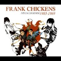 Frank Chickens - Ninja Legends 1983-1989 in the group CD / Upcoming releases / Pop-Rock at Bengans Skivbutik AB (5561144)