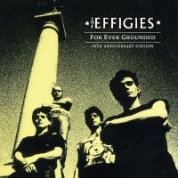 Effigies The - For Ever Grounded (40Th Anniversary in the group VINYL / Upcoming releases / Pop-Rock at Bengans Skivbutik AB (5561187)