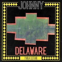 Delaware Johnny - Para Llevar (Green Vinyl) in the group VINYL / Upcoming releases / Pop-Rock at Bengans Skivbutik AB (5561191)