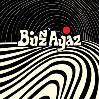 Buzz' Ayaz - Buzz' Ayaz in the group OUR PICKS / Friday Releases / Friday the 30:th august 2024 at Bengans Skivbutik AB (5561455)