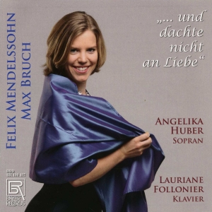 Felix Mendelssohn/Max Bruch - ...Und Dachte Nicht An Liebe - Song in the group OUR PICKS / Christmas gift tip CD at Bengans Skivbutik AB (5561482)