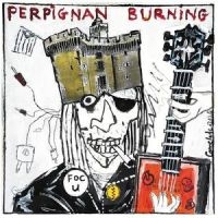 Various - Perpignan Burning in the group OUR PICKS / Friday Releases / Friday the 27th of september 2024 at Bengans Skivbutik AB (5561610)