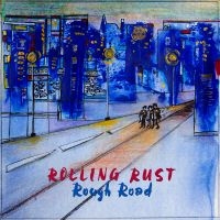 Rolling Rust - Rough Road in the group OUR PICKS / Friday Releases / Friday the 20th of september 2024 at Bengans Skivbutik AB (5561699)