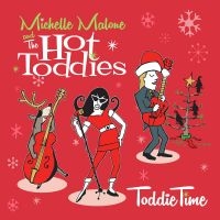 Malone Michelle And The Hot Toddie - Toddie Time in the group VINYL / Upcoming releases / Pop-Rock at Bengans Skivbutik AB (5561779)