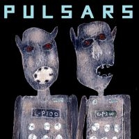 Pulsars - Pulsars in the group OUR PICKS / Friday Releases / Friday the 13th of september 2024 at Bengans Skivbutik AB (5561965)