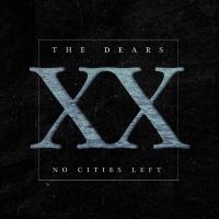 Dears The - No Cities Left: The Definitive 20Th in the group VINYL / Upcoming releases / Pop-Rock at Bengans Skivbutik AB (5562063)