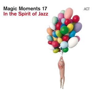 Various Artists - Magic Moments 17 - In The Spirit Of in the group OUR PICKS / Friday Releases / Friday the 27th of september 2024 at Bengans Skivbutik AB (5562146)