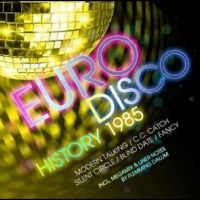 Various Artists - Euro Disco History 1985 in the group MUSIK / Dual Disc / Nyheter / Pop-Rock at Bengans Skivbutik AB (5562206)