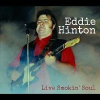 Hinton Eddie - Live Smokin Soul in the group OUR PICKS / Friday Releases / Friday the 11th october 2024 at Bengans Skivbutik AB (5562271)