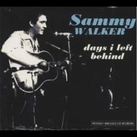 Walker Sammy - Days I Left Behind in the group OUR PICKS / Friday Releases / Friday the 11th october 2024 at Bengans Skivbutik AB (5562273)