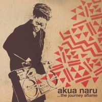 Akua Naru - The Journey Aflame in the group VINYL / Upcoming releases / Hip Hop-Rap,Pop-Rock at Bengans Skivbutik AB (5562304)