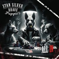 Stan Silver And The Brave Puppies - All In in the group VINYL / Upcoming releases / Pop-Rock at Bengans Skivbutik AB (5562382)