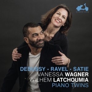 Vanessa Wagner & Wilhem Latchoumia - Debussy, Ravel & Satie: Piano Twins in the group CD / Upcoming releases / Classical at Bengans Skivbutik AB (5562608)