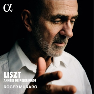 Roger Muraro - Liszt: Années De Pèlerinage in the group CD / Upcoming releases / Classical at Bengans Skivbutik AB (5562623)