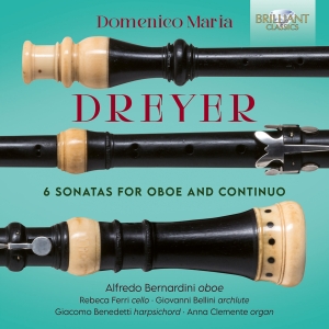 Alfredo Bernardini - Dreyer: 6 Sonatas For Oboe & Contin in the group CD / Upcoming releases / Classical at Bengans Skivbutik AB (5562634)