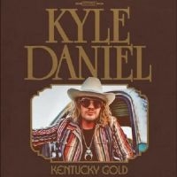 Daniel Kyle - Kentucky Gold in the group OUR PICKS / Friday Releases / Friday the 13th of september 2024 at Bengans Skivbutik AB (5562650)