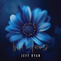 Ryan Jeff - Into Focus in the group OUR PICKS / Friday Releases / Friday the 27th of september 2024 at Bengans Skivbutik AB (5562652)