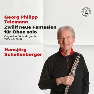 Hansjörg Schellenberger - Telemann: 12 Neue Fantasien Für Obo in the group CD / Upcoming releases / Classical at Bengans Skivbutik AB (5562946)