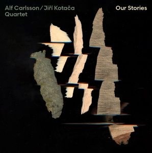 Alf Carlsson & Jiri Kotaca Quartet - Our Stories in the group CD / Upcoming releases / Jazz at Bengans Skivbutik AB (5563051)