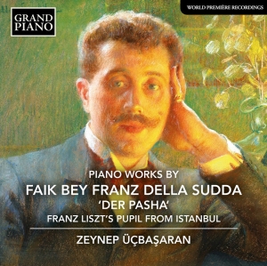 Zeynep Ucbasaran - Della Sudda: Piano Works in the group OUR PICKS / Friday Releases / Friday the 11th october 2024 at Bengans Skivbutik AB (5563075)