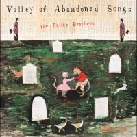 Felice Brothers The - Valley Of Abandoned Songs in the group OUR PICKS / Friday Releases / Friday the 27th of september 2024 at Bengans Skivbutik AB (5564039)