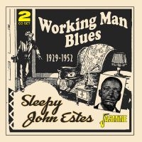 Sleepy John Estes - Working Man Blues, 1929-1952 in the group MUSIK / Dual Disc / Nyheter / Pop-Rock at Bengans Skivbutik AB (5564051)