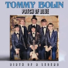 Tommy Bolin - Patch Of Blue - Birth Of A Legend (Digi) in the group CD / Pop-Rock at Bengans Skivbutik AB (5564414)