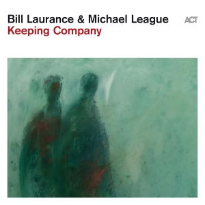 Bill Laurance & Michael League - Keeping Company in the group CD / Upcoming releases / Jazz at Bengans Skivbutik AB (5564436)