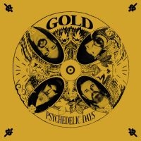 Gold - Psychedelic Days in the group OUR PICKS / Friday Releases / Friday the 4th of october 2024 at Bengans Skivbutik AB (5564480)