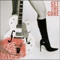 Gore Gore Girls - Get The Gore (Red Vinyl) in the group OUR PICKS / Friday Releases / Friday the 11th october 2024 at Bengans Skivbutik AB (5564660)