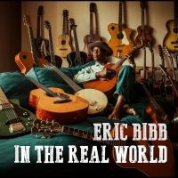 Bibb Eric - Eric Bibb In The Real World in the group CD / Upcoming releases / Blues at Bengans Skivbutik AB (5564682)