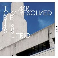 Tobias Meissl Trio - Mr. Resolved in the group CD / Upcoming releases / Jazz at Bengans Skivbutik AB (5564691)