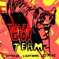 Go! Team The - Thunder, Lightning, Strike (Indie E in the group VINYL / Upcoming releases / Pop-Rock at Bengans Skivbutik AB (5564701)