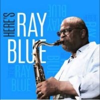 Ray Blue - Here's Ray Blue in the group CD / Upcoming releases / Jazz at Bengans Skivbutik AB (5564889)