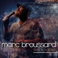 Broussard Marc - Time Is A Thief in the group CD / Upcoming releases / Pop-Rock at Bengans Skivbutik AB (5565051)