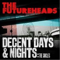 The Futureheads - Decent Days & Nights: The Singles in the group VINYL / Upcoming releases / Pop-Rock at Bengans Skivbutik AB (5565059)