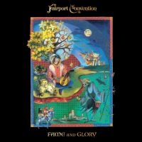 Fairport Convention - Fame And Glory in the group OTHER / Övrigt /  at Bengans Skivbutik AB (5565110)